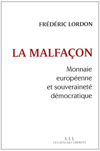 la malfaçon, monnaie européenne et souveraineté démocratique