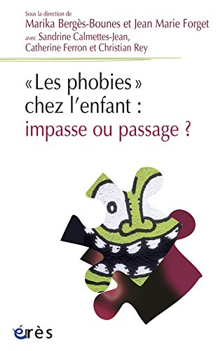 Les phobies chez l'enfant : impasse ou passage ?