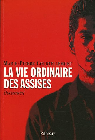 La vie ordinaire des assises