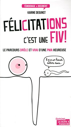 Félicitations, c'est une FIV !