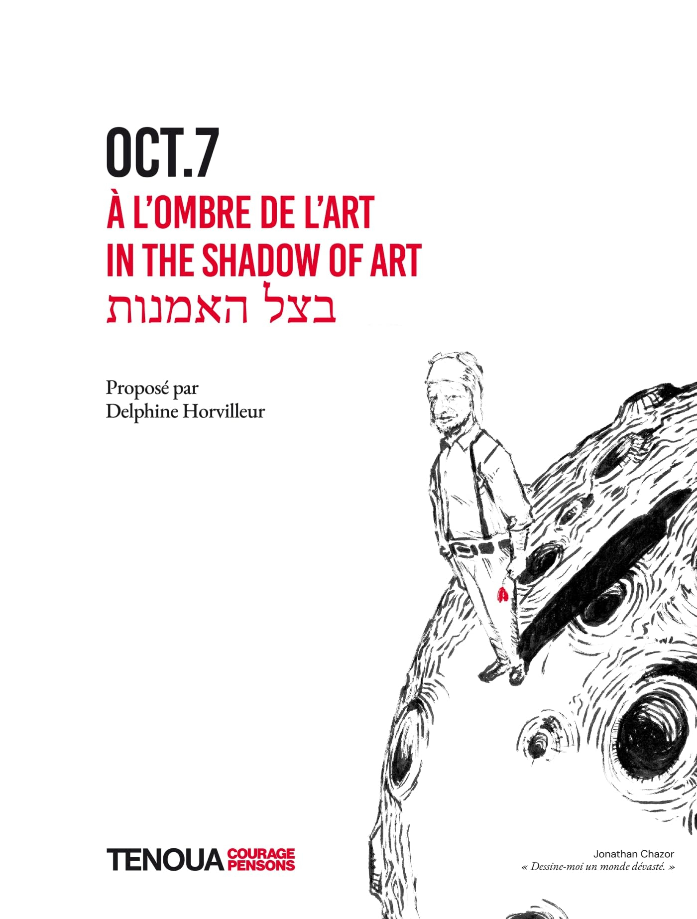 Oct.7 : à l'ombre de l'art. Oct.7 : in the shadow of art