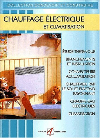 Chauffage électrique et climatisation : étude thermique, branchements et installation, convecteurs, 
