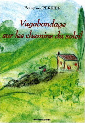 Vagabondage sur les chemins du soleil