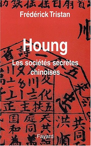 Houng : les sociétés secrètes chinoises