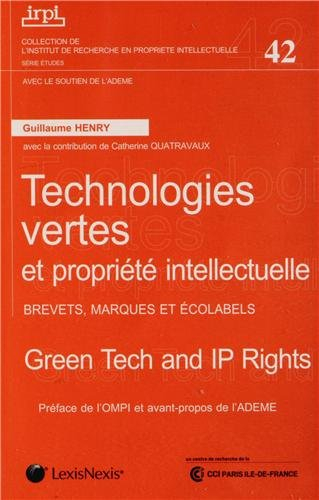 Technologies vertes et propriété intellectuelle : brevets, marques et écolabels. Green tech and IP r