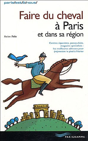 Faire du cheval à Paris et dans sa région