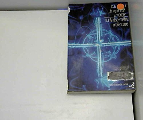 Recherches sur la dissymétrie moléculaire : 1860-1883. La Chimie dans l'espace : 1887. Sur les compo