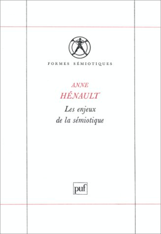Les enjeux de la sémiotique : introduction à la sémiotique générale