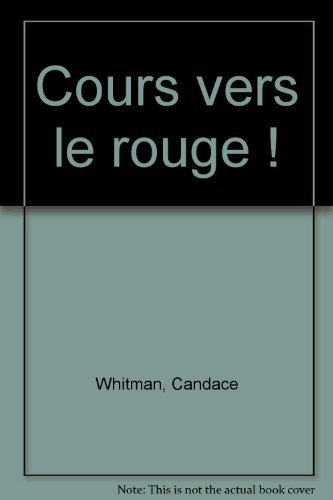 Cours vers le rouge !