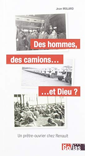Des Hommes, des Camions...et Dieu ?