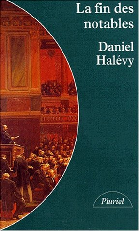 La fin des notables. Vol. 1