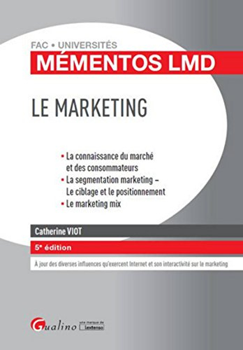 Le marketing : la connaissance du marché et des consommateurs, la segmentation marketing, le ciblage