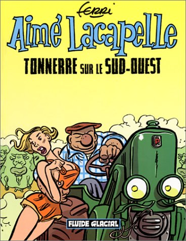 Aimé Lacapelle. Vol. 2. Tonnerre sur le Sud-Ouest