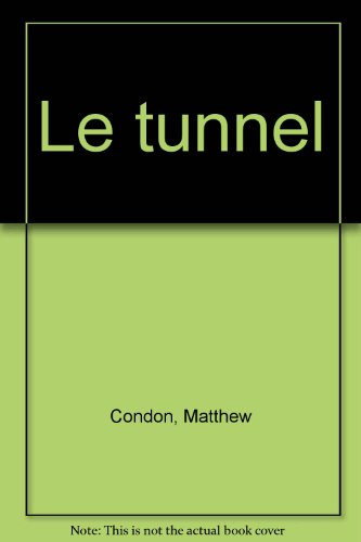 Le tunnel