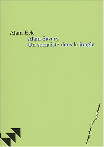 Alain Savary : un socialiste dans la jungle