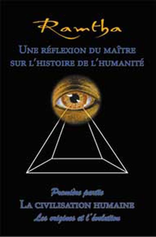 Une réflexion du Maître sur l'histoire de l'humanité : Tome 1, La civilisation humaine Les origines 