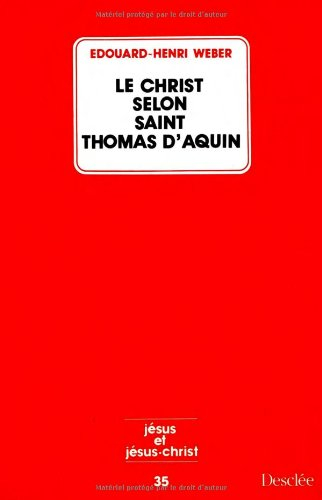 Le Christ selon saint Thomas d'Aquin