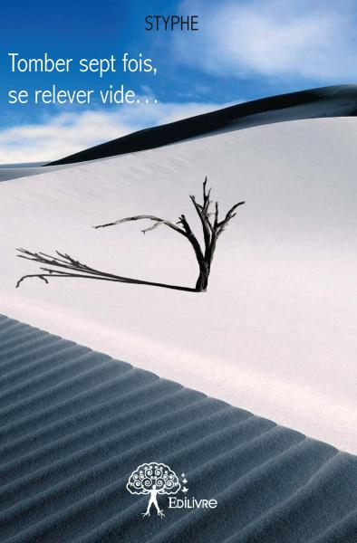 Tomber sept fois, se relever vide...