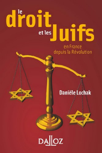 Le droit et les Juifs : en France depuis la Révolution