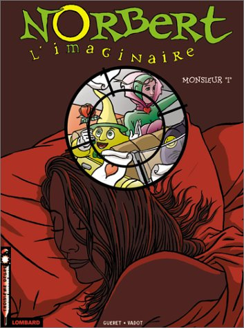 Norbert l'imaginaire. Vol. 2. Monsieur I