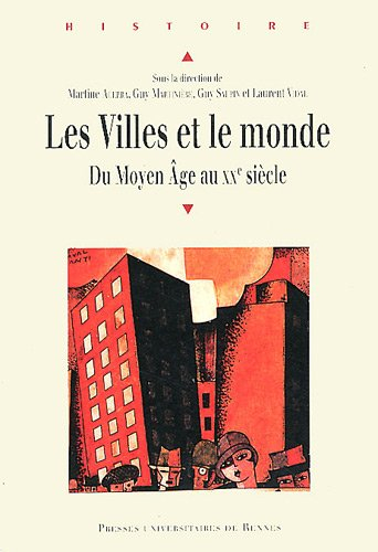 Les villes et le monde : du Moyen Age au XXe siècle