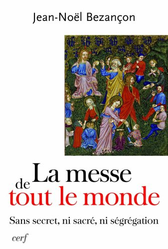 La messe de tout le monde : sans secret, ni sacré, ni ségrégation