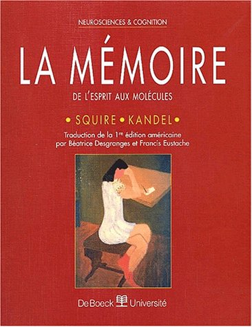 La mémoire : de l'esprit aux molécules