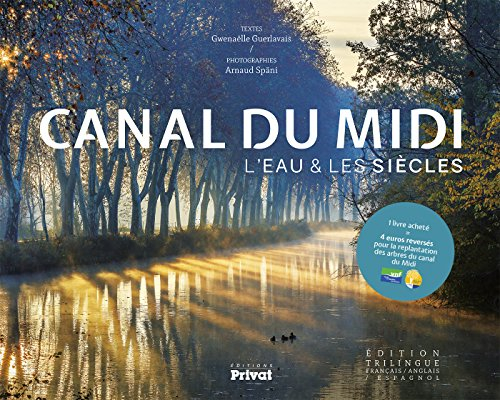 Canal du Midi : l'eau & les siècles