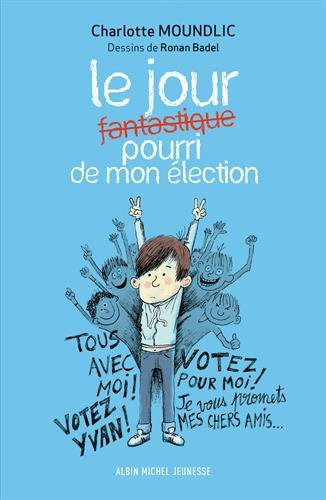 Le jour pourri, de mon élection