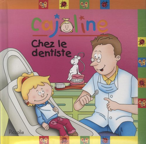 Cajoline. Chez le dentiste