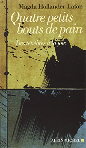 Quatre petits bouts de pain : des ténèbres à la joie