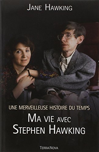 Une merveilleuse histoire du temps : ma vie avec Stephen Hawking