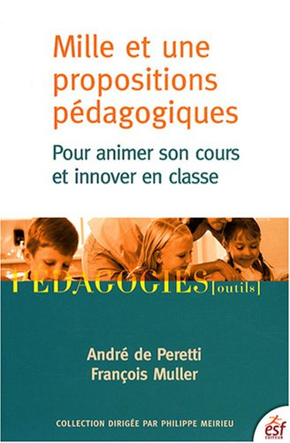 Mille et une propositions pédagogiques pour animer son cours et innover en classe