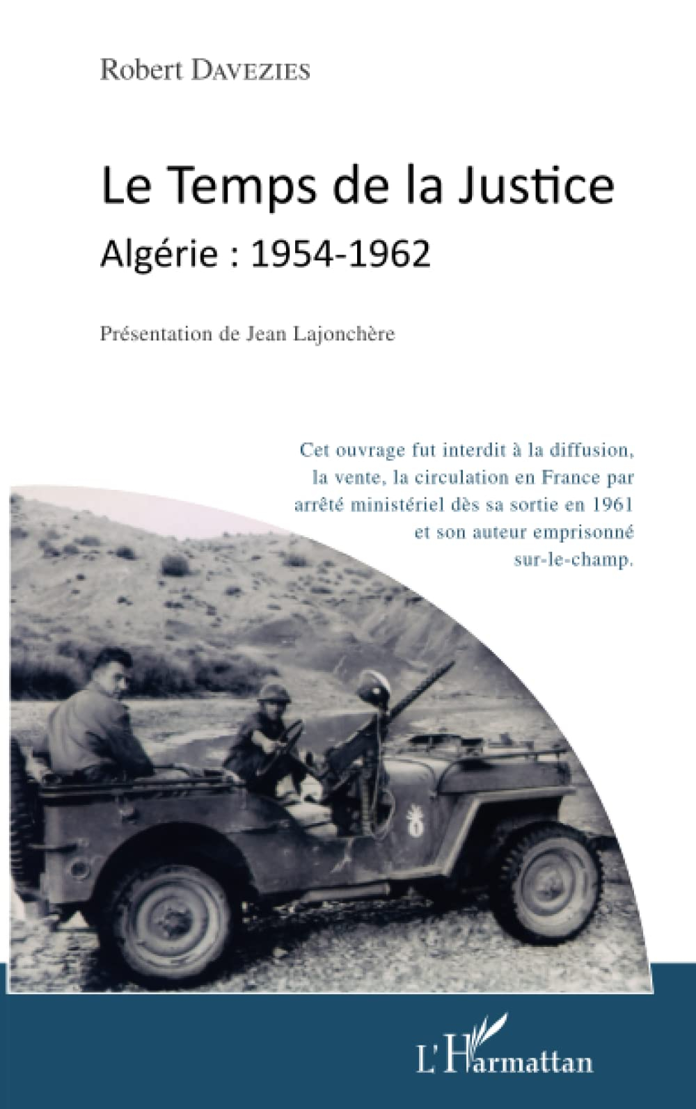 Le temps de la justice : sur la guerre d'Algérie : 1954-1962