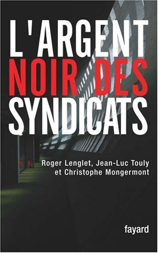 L'argent noir des syndicats