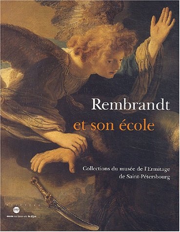 Rembrandt et son école : collections du Musée de l'Ermitage de Saint-Pétersbourg : exposition, Musée
