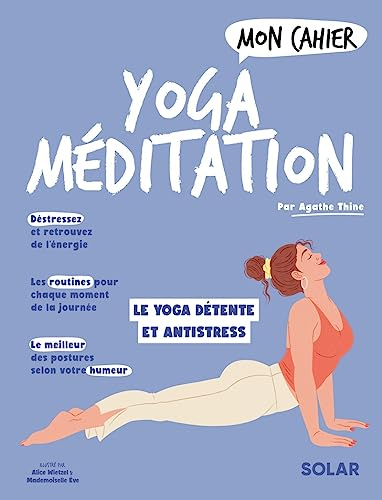 Mon cahier yoga méditation : le yoga détente et antistress !