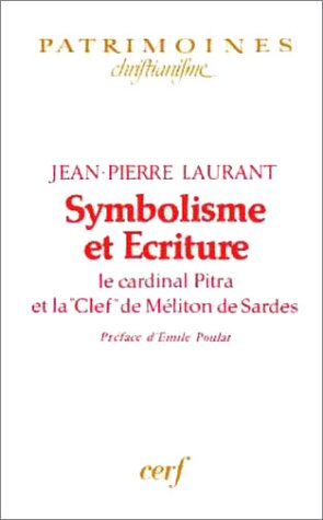 Symbolisme et écriture : le cardinal Pitra et la Clef de Meliton de Sardes
