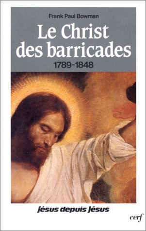 Le Christ des barricades : 1789-1848