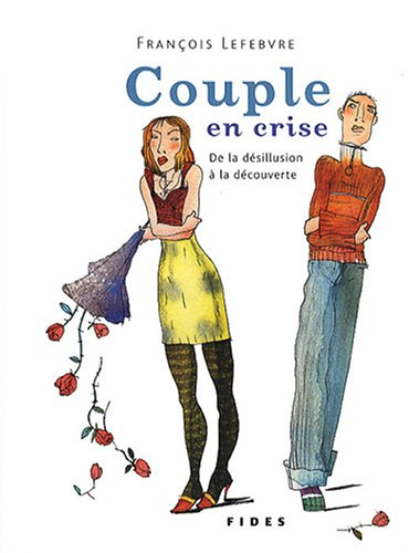 Couple en crise : de la désillusion à la découverte