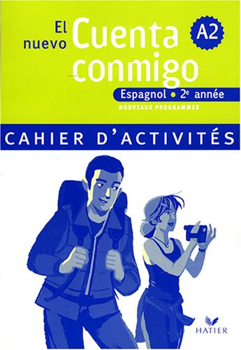 El nuevo cuenta conmigo, espagnol 2e année, A2 : cahier d'activités : nouveaux programmes