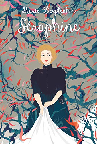 Les filles du siècle. Séraphine
