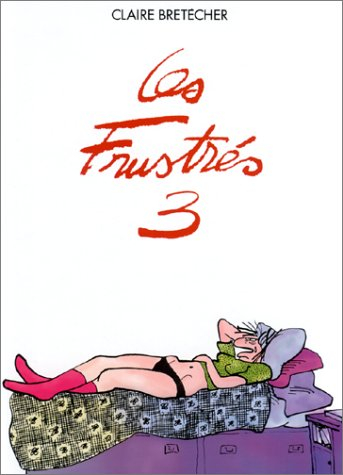 les frustrés, tome 3
