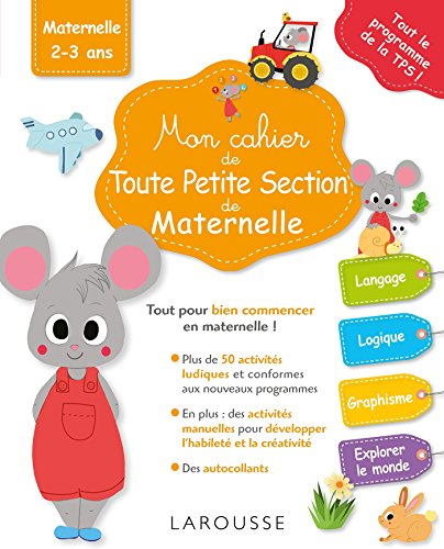 Mon cahier de toute petite section de maternelle : maternelle 2-3 ans