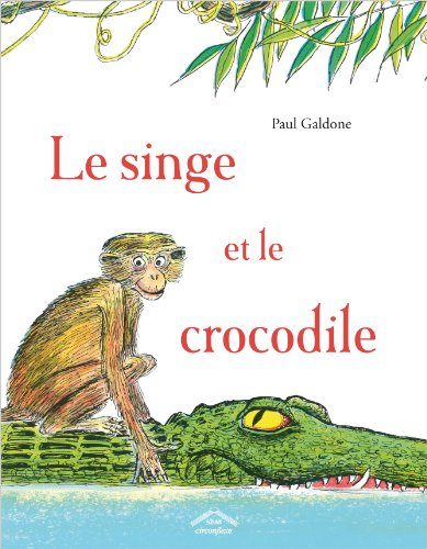 Le singe et le crocodile : un conte indien