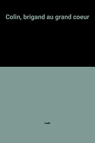 Colin, brigand au grand coeur