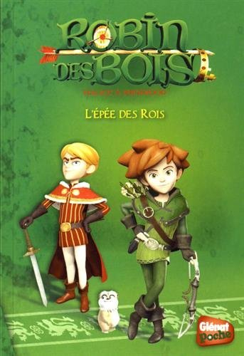 Robin des bois : malice à Sherwood. Vol. 2. L'épée des rois