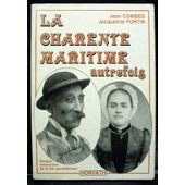 la charente-maritime autrefois : 1870-1939, images retrouvées de la vie quotidienne