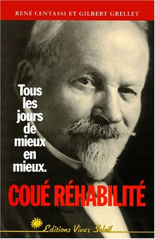 Coué réhabilité : tous les jours de mieux en mieux