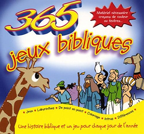 365 jeux bibliques : une histoire biblique et un jeu pour chaque jour de l'année